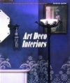 Art Deco Interiors: Decoration and Design Classics of the 1920s and 1930s by Patricia Bayer