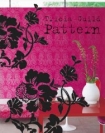 Pattern by Tricia Guild, Elspeth Thompson, James Merrell (Photographer)